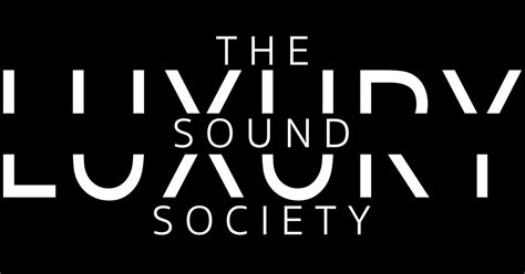 luxury sound society